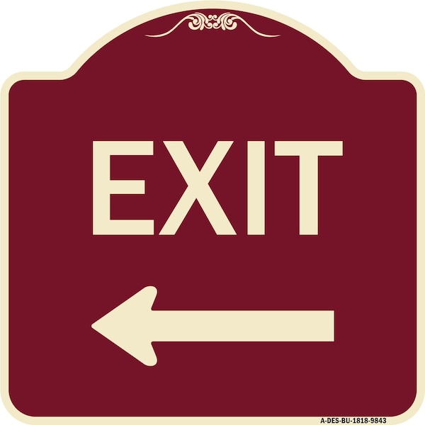 Signmission Designer Series-Exit With Left Arrow, Burgungy Heavy-Gauge Aluminum, 18" H, 18" L, BU-1818-9843 A-DES-BU-1818-9843 - main